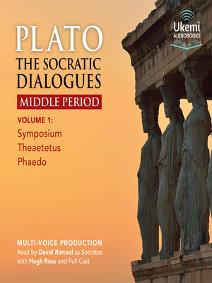 cover image of The Socratic Dialogues: Middle Period, Volume 1